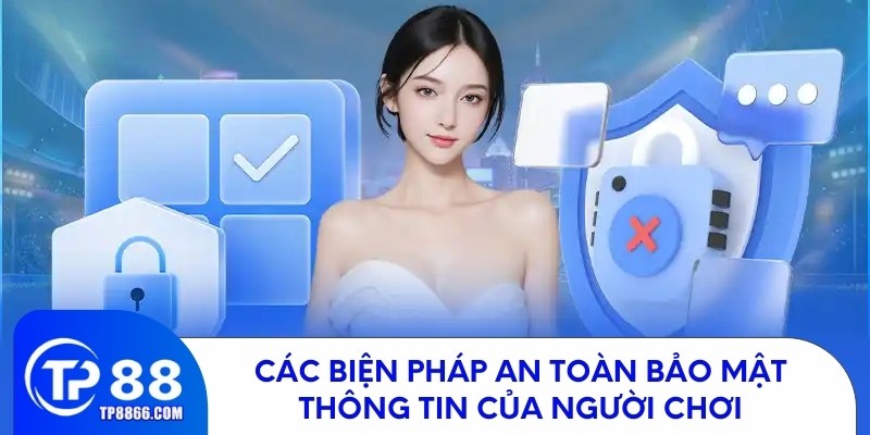 Các biện pháp an toàn bảo mật thông tin của người chơi